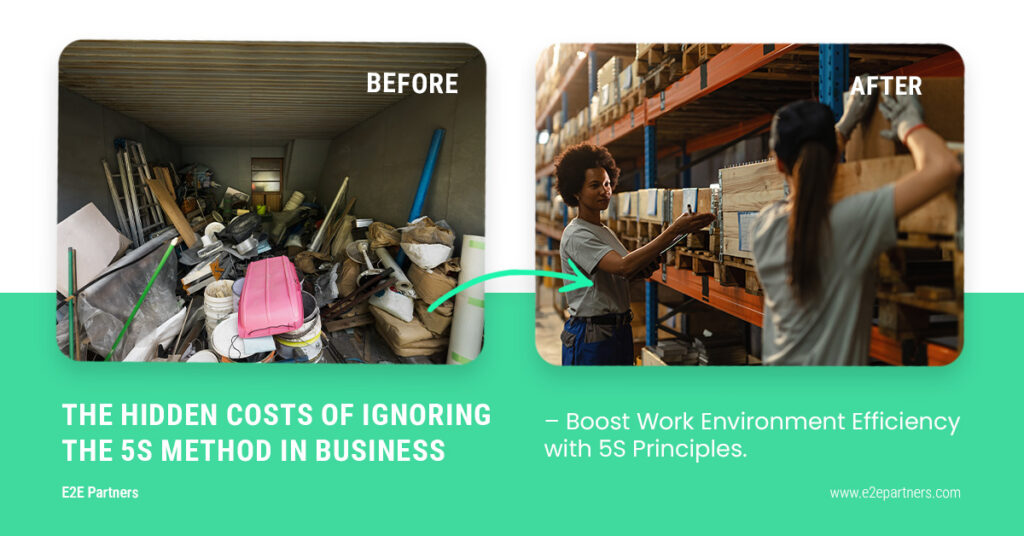 The Hidden Costs of Ignoring the 5S Method in Business – Boost Work Environment Efficiency with 5S Principles.